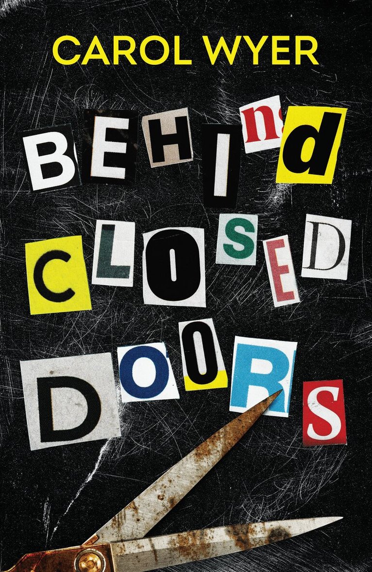 Carol Wyer - Behind Closed Doors, Häftad