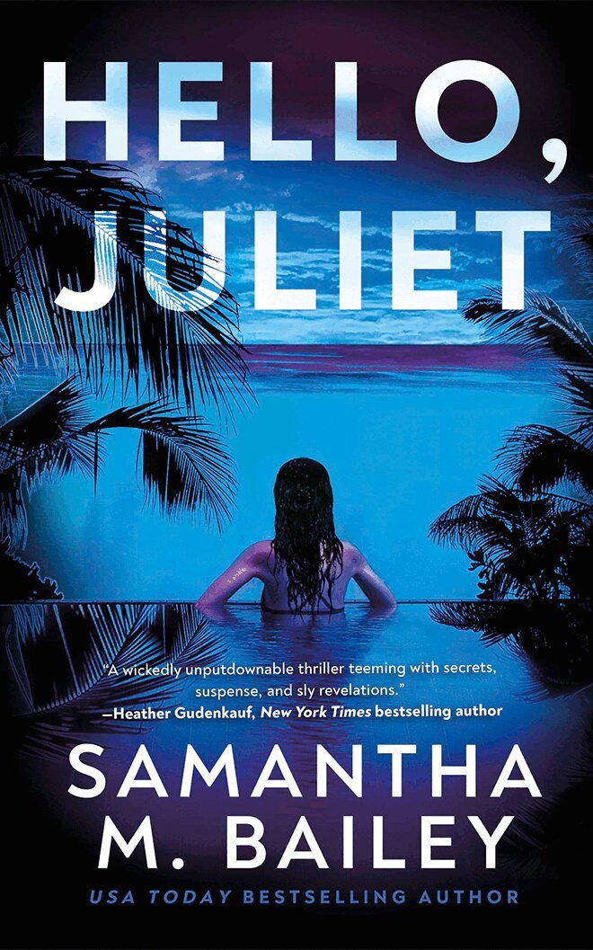 Samantha M. Bailey - Hello, Juliet, Häftad