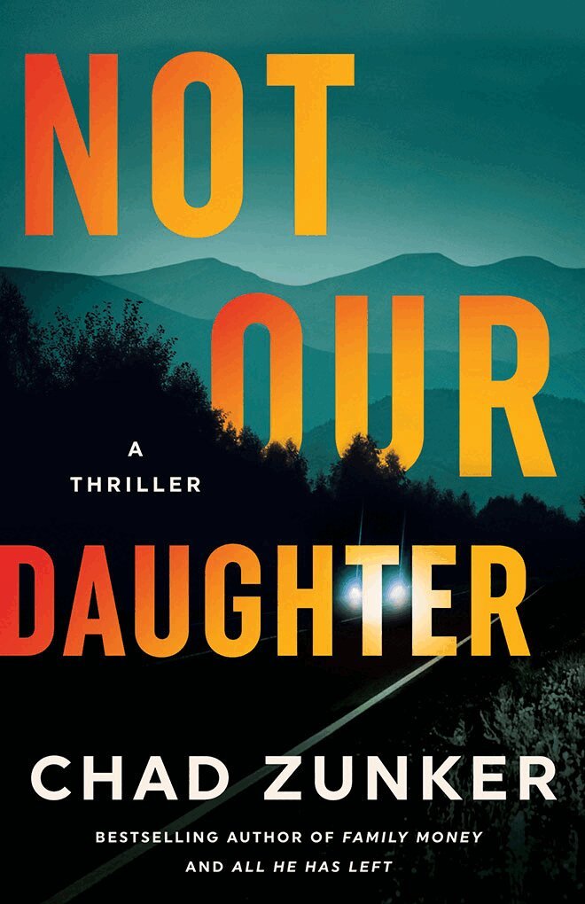 Chad Zunker - Not Our Daughter, Häftad
