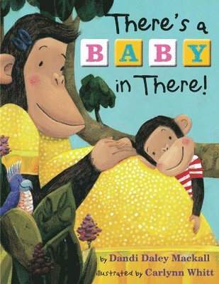Dandi Daley Mackall - There's a Baby in There!, Häftad