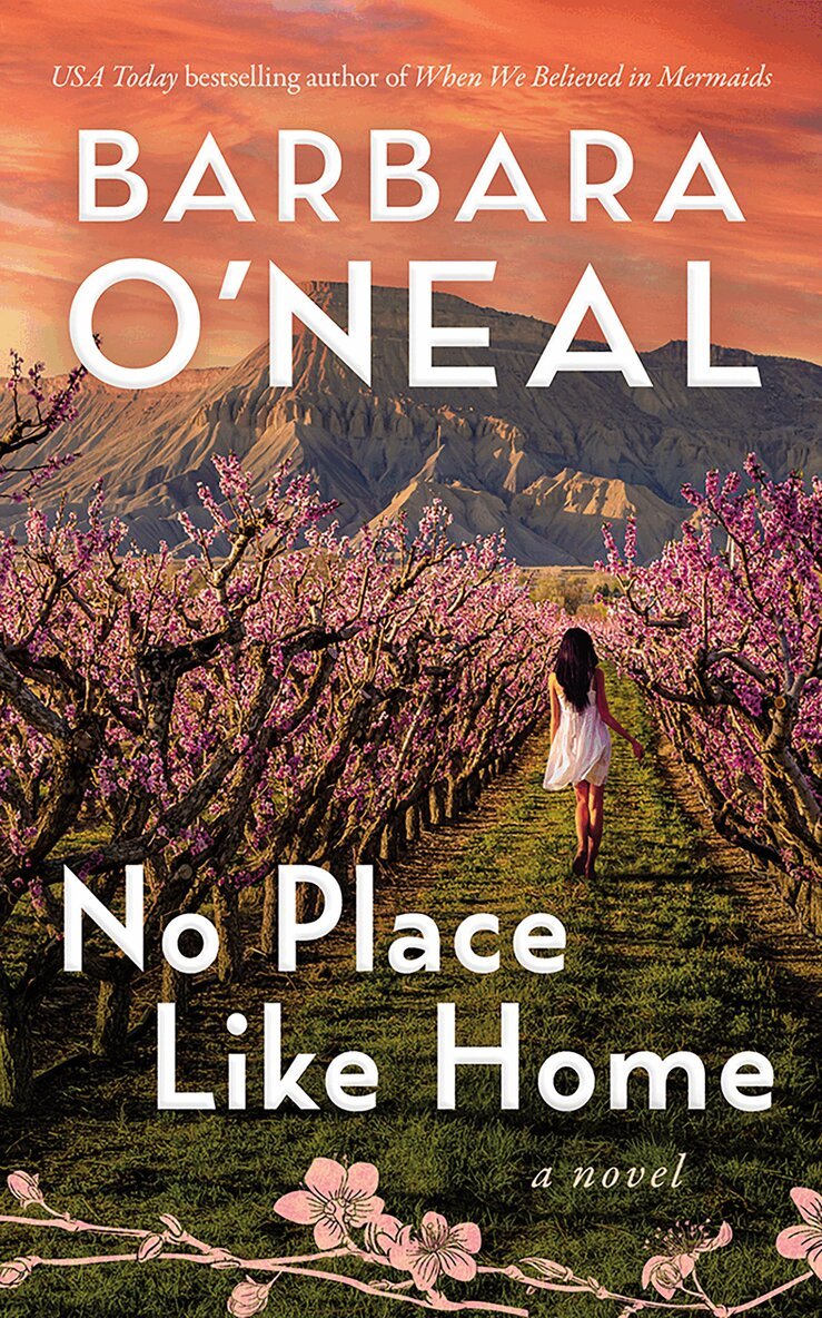 Barbara O'Neal - No Place Like Home, Häftad