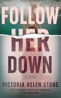 Follow Her Down