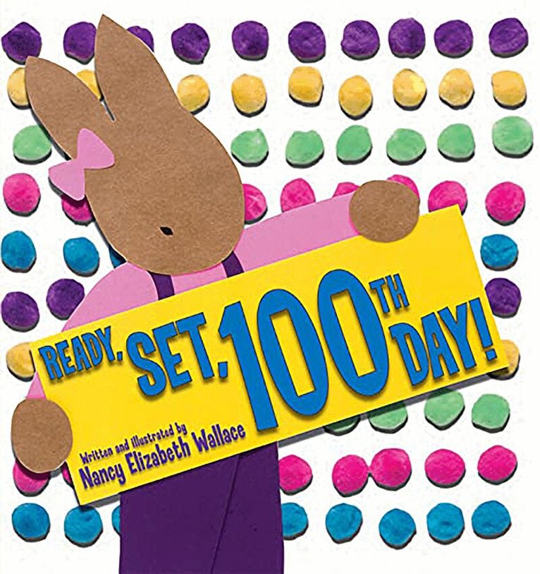 Nancy Elizabeth Wallace - Ready, Set, 100th Day!, Häftad