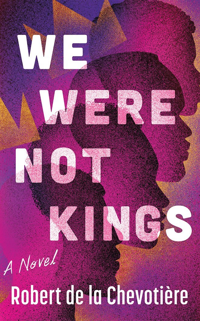 Robert de la Chevotière - We Were Not Kings, Häftad
