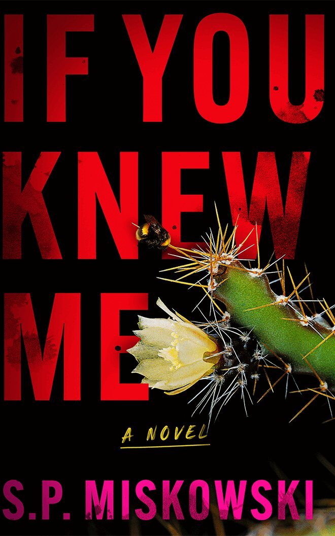 S.P. Miskowski - If You Knew Me, Häftad