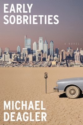 Michael Deagler - Early Sobrieties, Inbunden