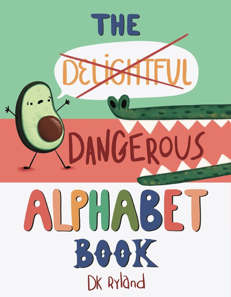 DK Ryland - Dangerous Alphabet Book, Inbunden
