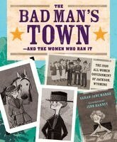 Sarah Jane Marsh, Jenn Harney - Bad Man's Town—and the Women Who Ran It, Inbunden. Tillgänglighet: Kommande