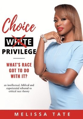 Melissa Tate - Choice Privilege, Inbunden. Tillgänglighet: Lägg i varukorg