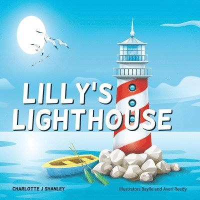 Charlotte J Shanley - Lilly's Lighthouse, Häftad. Tillgänglighet: Lägg i varukorg