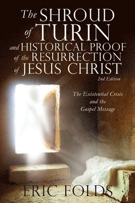 Eric Folds - Shroud of Turin and Historical Proof of the Resurrection of Jesus Christ, Häftad
