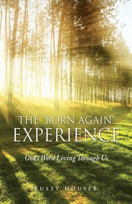 Rusty Houser - "Born Again" Experience, Häftad