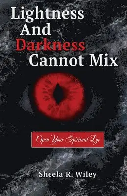 Lightness and Darkness Cannot Mix