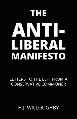 H J Willoughby - Anti-Liberal Manifesto, Häftad
