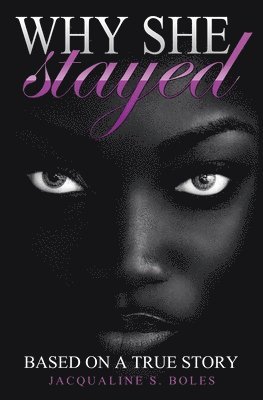 Why She Stayed