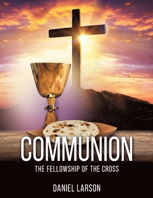 Daniel Larson - Communion, Häftad. Tillgänglighet: Lägg i varukorg