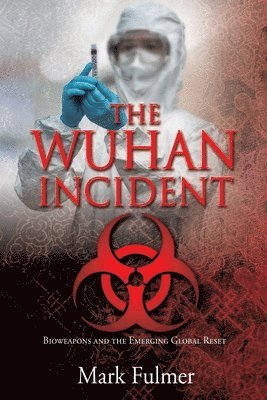 Mark Fulmer - Wuhan Incident, Häftad. Tillgänglighet: Lägg i varukorg