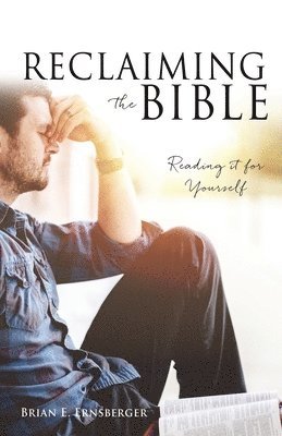 Brian E Ernsberger - Reclaiming the Bible, Häftad. Tillgänglighet: Lägg i varukorg