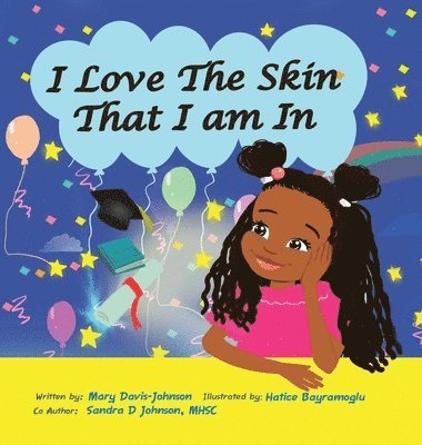 Mary Davis Johnson, Sandra D Johnson Mhsc - I Love The Skin That I am In, Inbunden