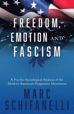 Freedom, Emotion and Fascism