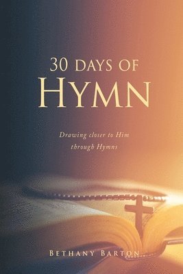 Bethany Barton - 30 days of Hymn, Häftad