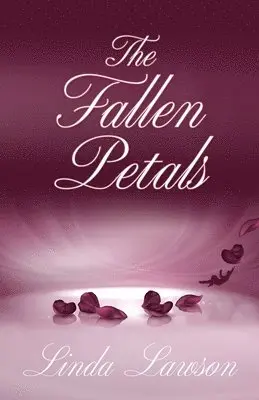 Linda Lawson - Fallen Petals, Häftad. Tillgänglighet: Lägg i varukorg