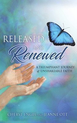 Cheryl Engle, Jeanne Ott - Released and Renewed, Inbunden