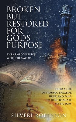 Broken But Restored for Gods Purpose