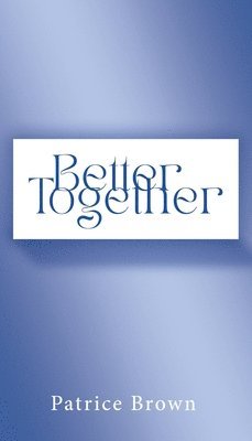 Patrice Brown - Better Together, Häftad. Tillgänglighet: Lägg i varukorg