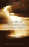 Why Are So Many Christians Ignoring Christ?