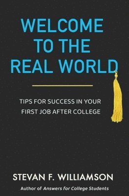 Stevan F Williamson - Welcome to the Real World, Häftad