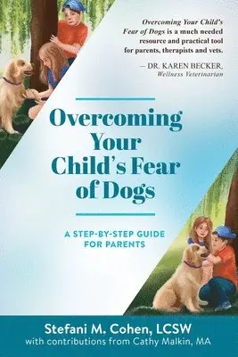 Stefani M Cohen - Overcoming Your Child's Fear of Dogs, Häftad. Tillgänglighet: Lägg i varukorg