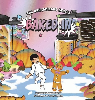 Ammie Elliott, Travis McCoy - Baked In, Inbunden