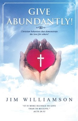 Jim Williamson - Give Abundantly!, Häftad