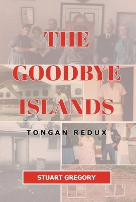 Stuart Gregory - Goodbye Islands, Inbunden