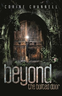Beyond The Bolted Door