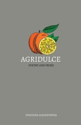 Dhayana Alejandrina - Agridulce, Häftad