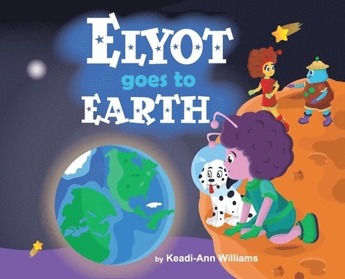 Keadi-Ann Williams - Elyot Goes To Earth, Inbunden