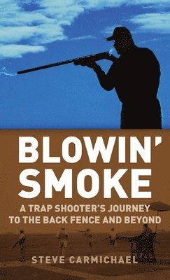 Steve Carmichael - Blowin' Smoke, Inbunden. Tillgänglighet: Lägg i varukorg