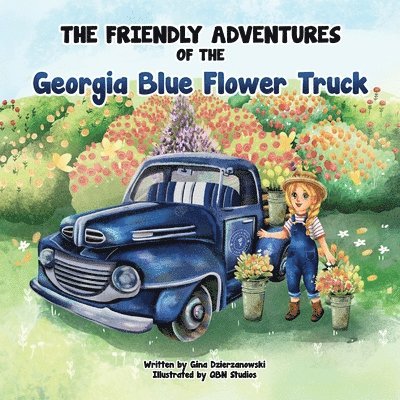 Gina Dzierzanowski - Friendly Adventures of The Georgia Blue Flower Truck, Häftad. Tillgänglighet: Lägg i varukorg