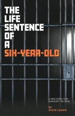 Life Sentence of a Six-Year-Old