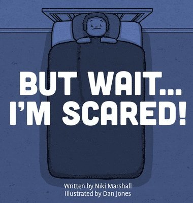 Niki Marshall - But Wait . . . I'm Scared!, Inbunden