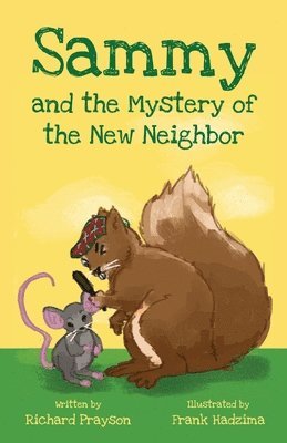 Richard Prayson - Sammy and the Mystery of the New Neighbor, Häftad. Tillgänglighet: Lägg i varukorg