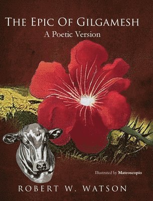 Robert W Watson - Epic of Gilgamesh, Inbunden. Tillgänglighet: Lägg i varukorg