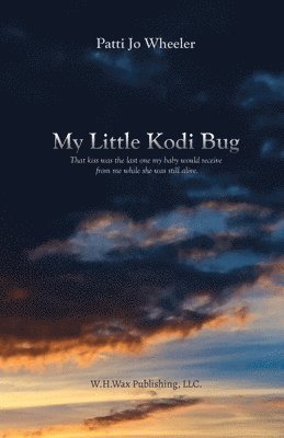 Patti Jo Wheeler - My Little Kodi Bug, Häftad