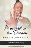 Married to the Dream