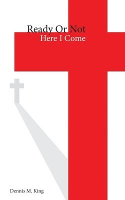 Dennis King - Ready or Not Here I Come, Häftad