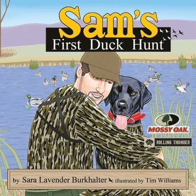 Sara Lavender Burkhalter - Sam's First Duck Hunt, Häftad