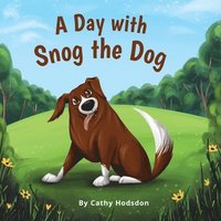 Day with Snog the Dog