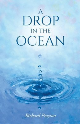 Richard Prayson - Drop in the Ocean, Häftad. Tillgänglighet: Lägg i varukorg